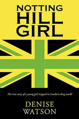 Notting Hill Girl de Denise Watson