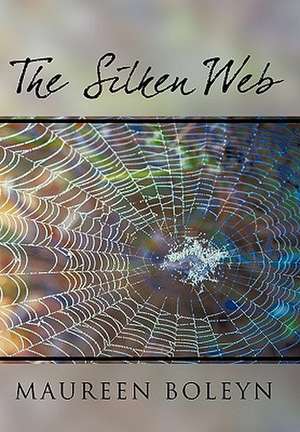 The Silken Web de Maureen Boleyn