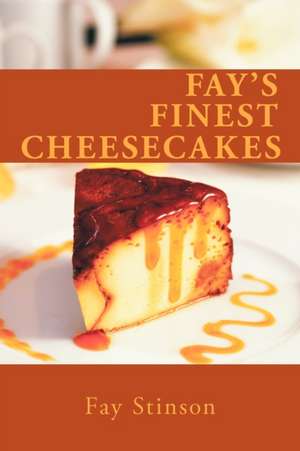 Fay's Finest Cheesecakes de Fay Stinson