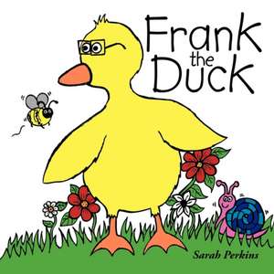 Frank the Duck de Sarah Perkins