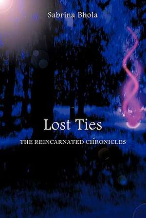 Lost Ties de Sabrina Bhola