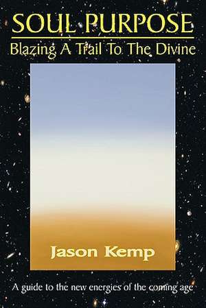 Soul Purpose de Jason Kemp