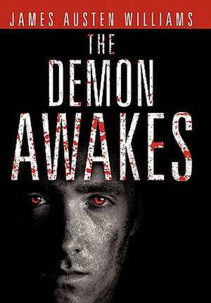 The Demon Awakes de James Austen Williams