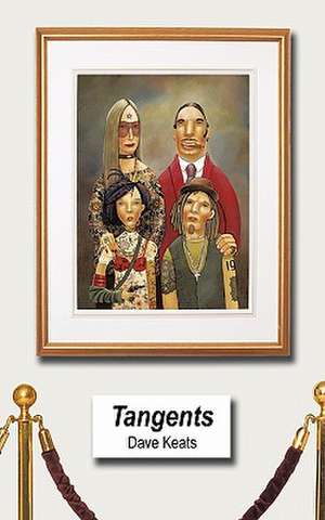 Tangents de Dave Keats