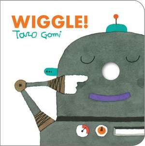 Wiggle! de Taro Gomi