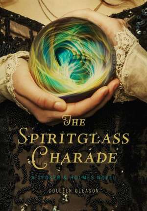 The Spiritglass Charade: The Essential Collection of Rules, STATS, and Trivia for Over 250 Sports de Colleen Gleason