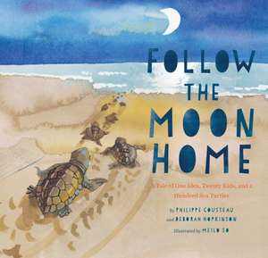 Follow the Moon Home de Philippe Cousteau