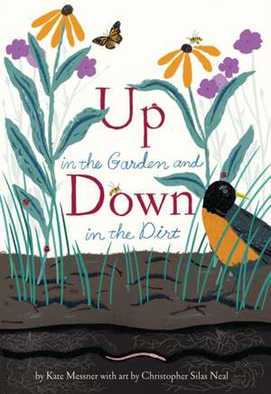 Up in the Garden and Down in the Dirt de Kate Messner