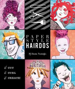 Paper Style: Hairdos de Felicitas Horstschaefer