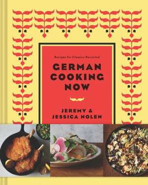 New German Cooking de Jessica Nolen