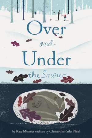 Over and Under the Snow de Kate Messner