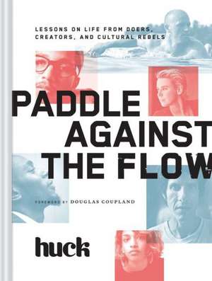 Paddle Against the Flow de Huck Magazine