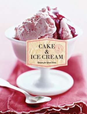 Cake & Ice Cream de Chronicle Books