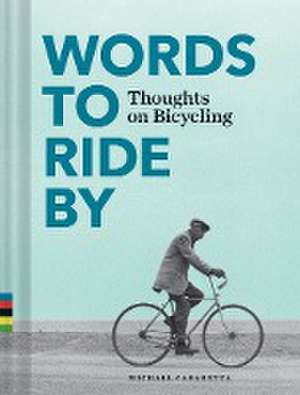 Words to Ride by: A Music Journal de Michael Carabetta