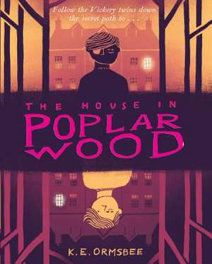 The House in Poplar Wood: (Fantasy Middle Grade Novel, Mystery Book for Middle School Kids) de K. E. Ormsbee