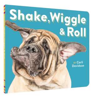 Shake, Wiggle & Roll de Carli Davidson