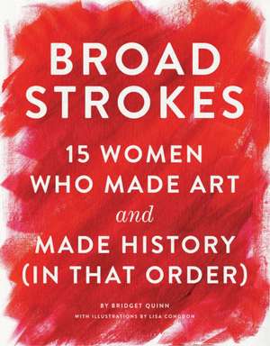 Broad Strokes de Bridget Quinn