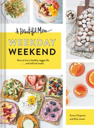 A Beautiful Mess Weekday Weekend de Emma Chapman