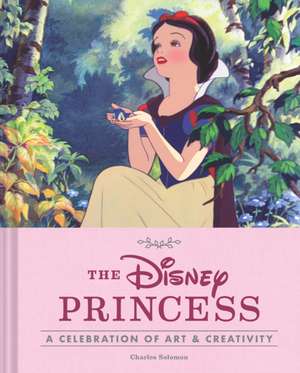 Disney the Disney Princess de Charles Solomon