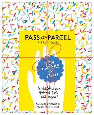 Pass the Parcel: A Party Game de Louise Lockhart