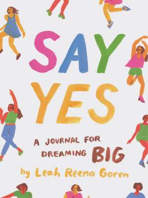 Say Yes de Leah Reena Goren