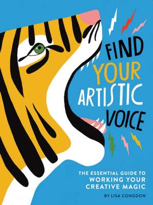 Find Your Artistic Voice de Lisa Congdon