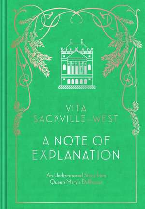 A Note of Explanation de Vita Sackville-West