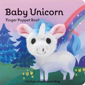 Baby Unicorn: Finger Puppet Book de Victoria Ying