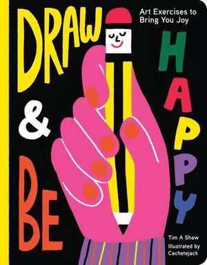 Draw and Be Happy de Cachetejack