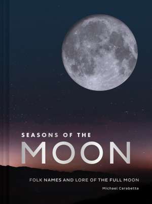 Seasons of the Moon de Michael Carabetta