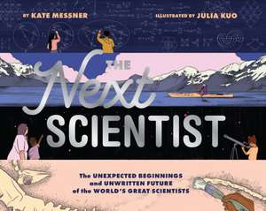 The Next Scientist de Kate Messner