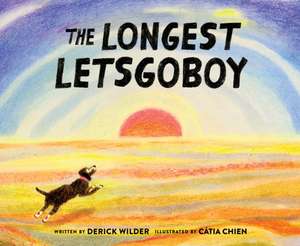 The Longest Letsgoboy de Derick Wilder