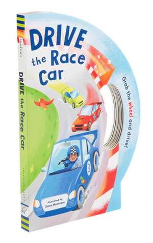 Drive the Race Car de Dave Mottram