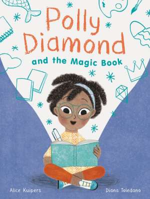 Polly Diamond and the Magic Book de Alice Kuipers