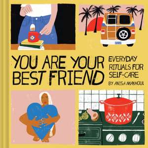 You Are Your Best Friend de Anisa Makhoul