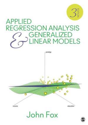 Applied Regression Analysis and Generalized Linear Models de John Fox