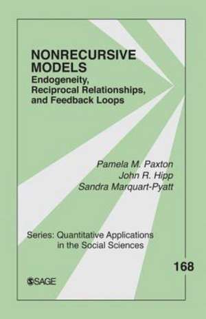 Nonrecursive Models: Endogeneity, Reciprocal Relationships, and Feedback Loops de Pamela M. Paxton