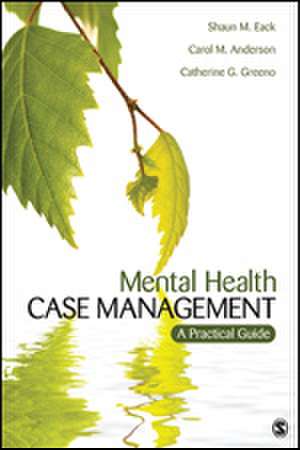 Mental Health Case Management: A Practical Guide de Shaun M. Eack