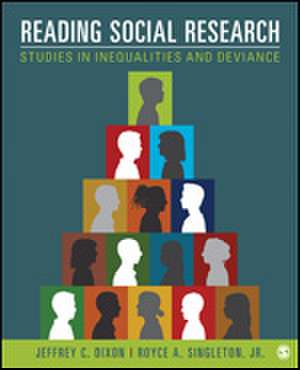 Reading Social Research: Studies in Inequalities and Deviance de Jeffrey C. (Carl) Dixon