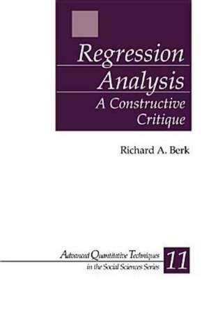 Regression Analysis: A Constructive Critique de Richard A. Berk