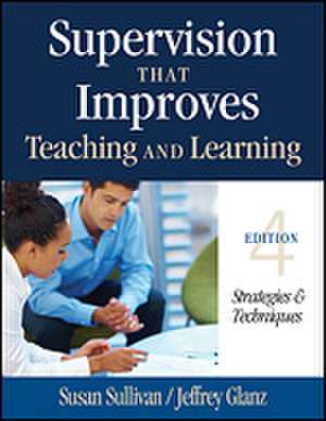 Supervision That Improves Teaching and Learning: Strategies and Techniques de Susan S. Sullivan