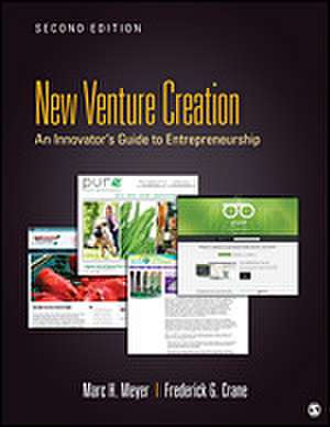 New Venture Creation: An Innovator's Guide to Entrepreneurship de Marc H. Meyer