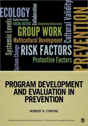 Program Development and Evaluation in Prevention de Robert K. Conyne