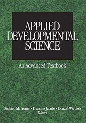 Applied Developmental Science: An Advanced Textbook de Richard M. Lerner