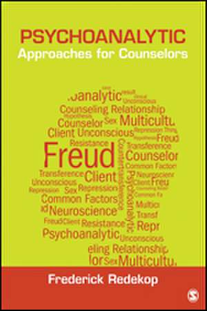 Psychoanalytic Approaches for Counselors de Frederick Redekop