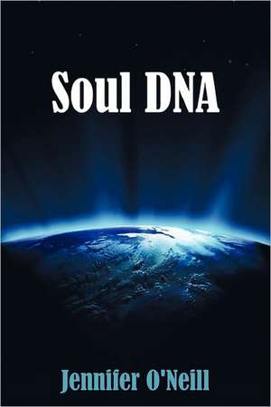 Soul DNA de Jennifer O'Neill