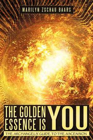 The Golden Essence Is You de Marilyn Zschau-Baars