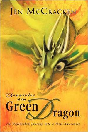 Chronicles of the Green Dragon de Jen McCracken