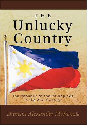 The Unlucky Country de Duncan Alexander McKenzie