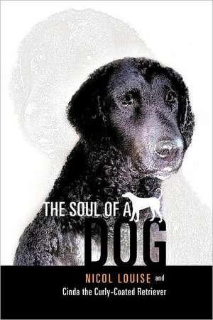 The Soul of a Dog de Nicol Louise